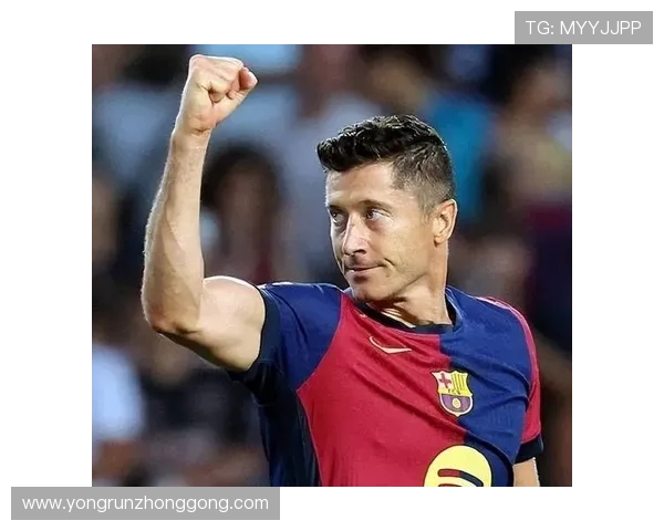 莱万领衔新赛季足球盛宴球迷期待他再次书写传奇篇章